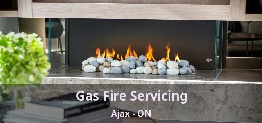 Gas Fire Servicing Ajax - ON Gas Fire Servicing Ajax - ON