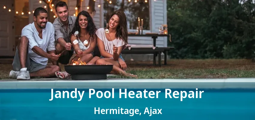 Jandy Pool Heater Repair Hermitage, Ajax - ON Jandy Pool Heater Repair Hermitage, Ajax - ON