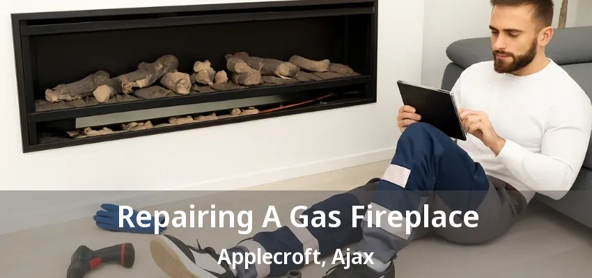 Repairing A Gas Fireplace Applecroft, Ajax - ON