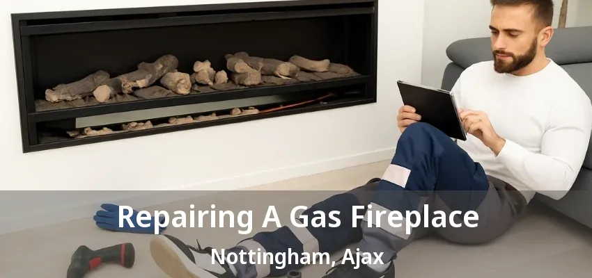 Repairing A Gas Fireplace Nottingham, Ajax - ON