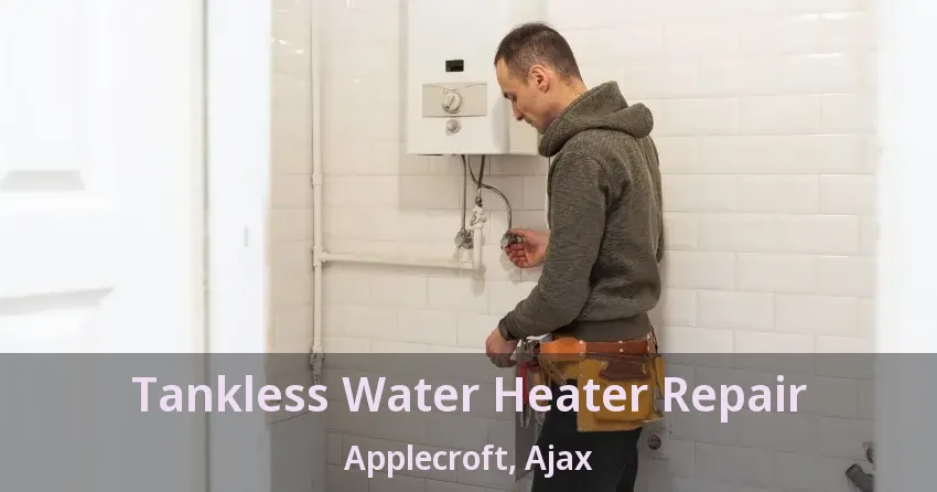 Tankless Water Heater Repair Applecroft, Ajax - ON Tankless Water Heater Repair Applecroft, Ajax - ON