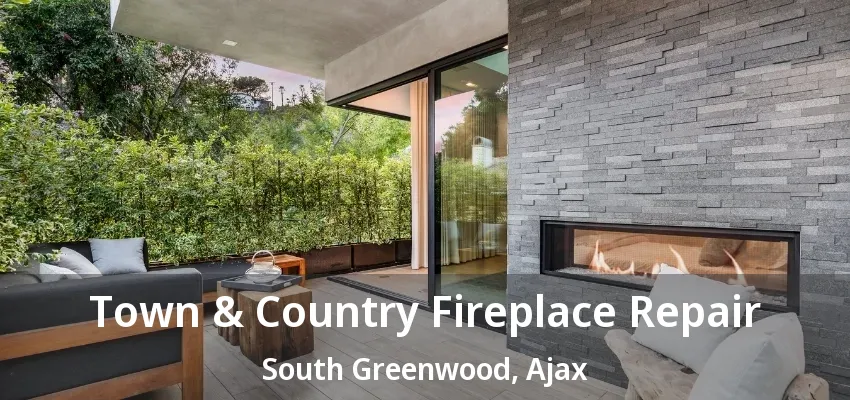 Town & Country Fireplace Repair South Greenwood, Ajax - ON Town & Country Fireplace Repair South Greenwood, Ajax - ON